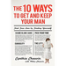 The 10 Ways: A Guide to the 21st Century Relationship