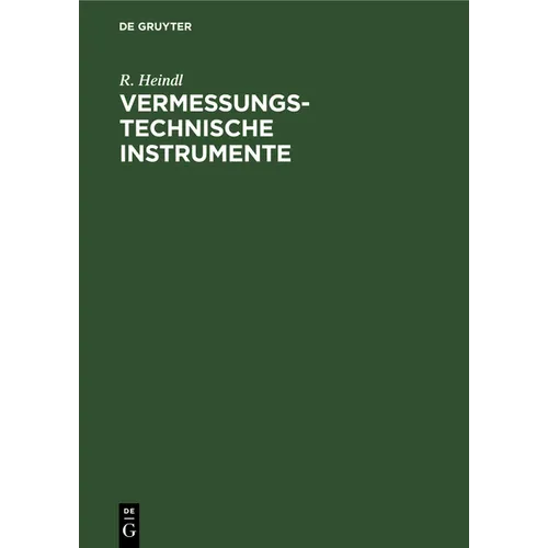 Vermessungstechnische Instrumente: Gebrauch, Prüfung Und Berichtigung