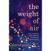 The Weight of Air: A Story of the Lies about Addiction and the Truth about Recovery