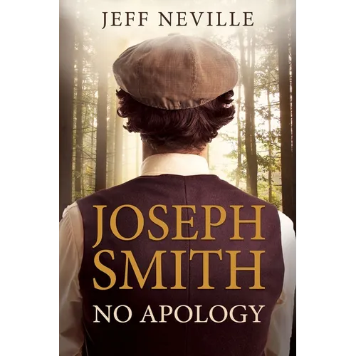 Joseph Smith: No Apology