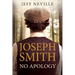 Joseph Smith: No Apology