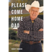 Please Come Home Dad