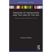 Freedom of Navigation and the Law of the Sea: Warships, States and the Use of Force