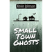 Small Town Ghosts