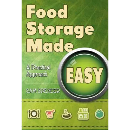 Food Storage Made Easy: A Practical Approach