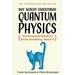 Why Nobody Understands Quantum Physics: The Story of the Science That Shapes Our World