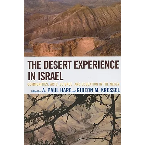 Desert Experience in Israel: Communities, Arts, Science, and Education in the Negev