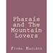 Pharais and The Mountain Lovers