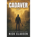 Cadaver 1: A Zombie Apocalypse Thriller