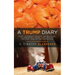 A Trump Diary: How I Suffered Through the Bull$%#&, Talked Myself Down, and Survived the First Year of the Apocalypse.