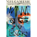 Gilgamesh: A Rendering in English Verse