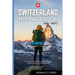 Switzerland Hiking Guide 2026 - 2027: Clear Trails, Smart Planning, and Real Hiking Days in Switzerland