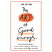 The Art of Good Enough: The Working Mom's Guilt-Free Guide to Thriving While Being Perfectly Imperfect