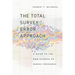 The Total Survey Error Approach: A Guide to the New Science of Survey Research