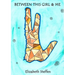 Between This Girl and Me