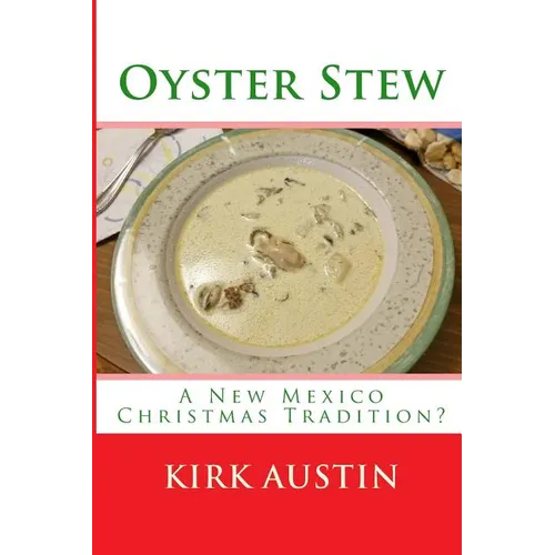 Oyster Stew: A New Mexico Christmas Tradition?