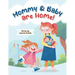 Mommy and Baby Are Home