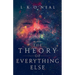 The Theory of Everything Else