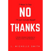 No Thanks, 7 Ways to Say I'll Just Include Myself: A Guide to Rockstar Leadership for Women of Color in the Workplace