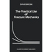 The Practical Use of Fracture Mechanics