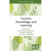 Tourism, Knowledge and Learning