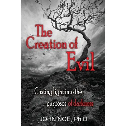 The Creation of Evil