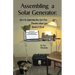 Assembling a Solar Generator: How to Harness the Sun for Power when you Need it Most