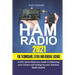 Ham Radio 2021 For Technicians, Extras and General License: A 2021 Quick Reference Guide to Obtaining License and Setting up your Amateur Radio Statio