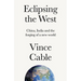 Eclipsing the West: China, India and the Forging of a New World