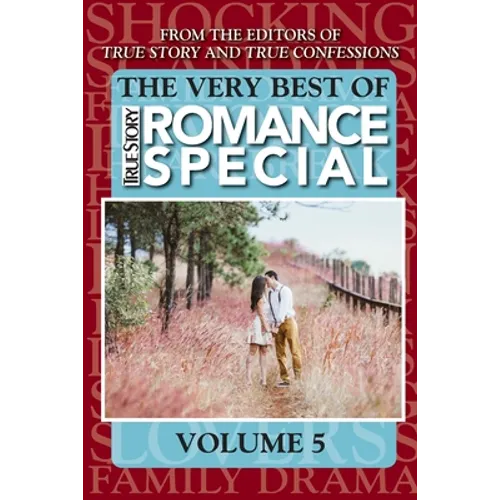 The Very Best Of True Story Romance Special, Volume 5