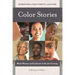Color Stories: Black Women and Colorism in the 21st Century