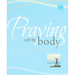 Praying with the Body: Bringing the Psalms to Life