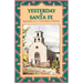 Yesterday in Santa Fe: Episodes in a Turbulent History
