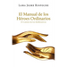 El Manual de Los Héroes Ordinarios / The Handbook of Ordinary Heroes: El Camino de Los Bodhisattvas / The Way of the Bodhisattvas