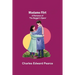 Madame Flirt; A Romance of 'The Beggar's Opera'