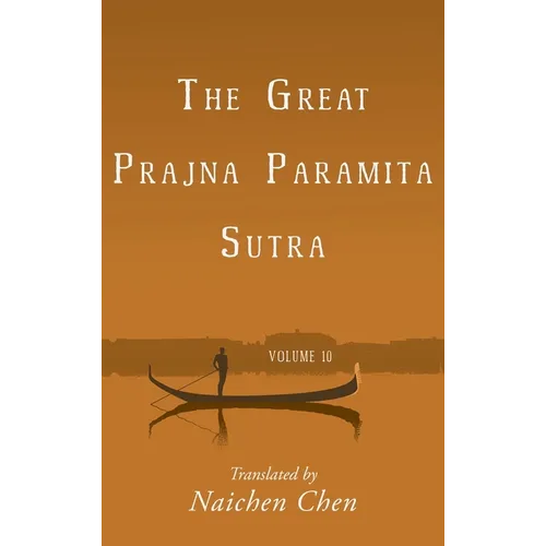The Great Prajna Paramita Sutra, Volume 10