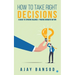 How to take Right Decisions A Guide to Striking a Balance/ Finding Answers Within