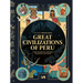 Great Civilizations of Peru: 5,000 Years of Ancient Andean Cultures
