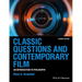 Classic Questions and Contemporary Film: An Introduction to Philosophy
