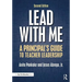 Lead with Me: A Principal's Guide to Teacher Leadership