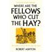 Where Are the Fellows Who Cut the Hay?: How Traditions from the Past Can Shape Our Future