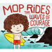 Mop Rides the Waves of Courage: A Mop Rides Story (Emotional Regulation for Kids)