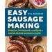 Easy Sausage Making: Essential Techniques and Recipes to Master Making Sausages at Home