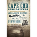 Cape Cod Curiosities: Jeremiah's Gutter, the Historian Who Flew as Santa, Pukwudgies and More