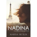 Nadina O La Atracción del Vacío: (Nadina or the Attraction to Emptiness - Spanish Edition)