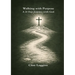 Walking with Purpose - A 21-Day Journey with God