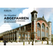 Abgefahren: Eine Geschichte Der Vergessenen Berliner Bahnhöfe