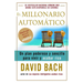 El Millonario Automático / The Automatic Millionaire: Un Plan Poderoso Y Sencillo Para Vivir Y Acabar Rico