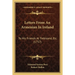 Letters From An Armenian In Ireland: To His Friends At Trebisond, Etc. (1757)