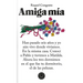 Amiga Mía / My Friend